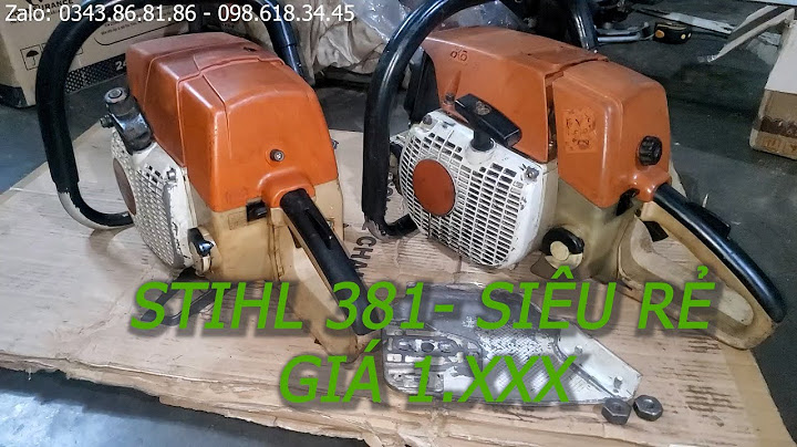 Máy cưa xích stihl 381 giá bao nhiêu