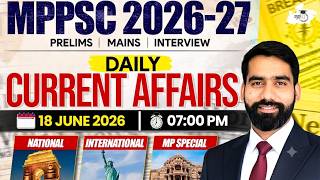 18 June 2026 Current Affairs | Daily Current Affairs 2026 for MPPSC 2026-27 | By Gaurav Sir