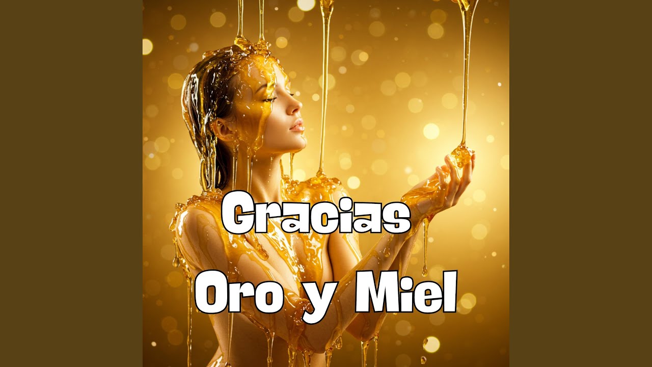 Oro y Miel de la Abundancia - YouTube