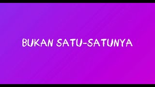 SCNDTWO - Bukan Satu-Satunya (  Lyric Video )