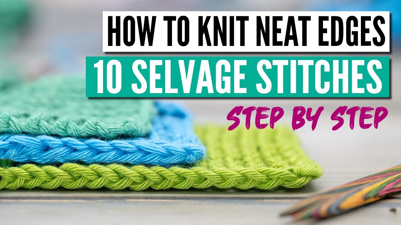 How to knit neat edges The 10 best edge stitches in knitting
