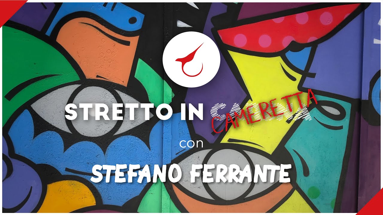 Stretto in Cameretta #12 | Stefano Ferrante - Consulente Aziendale