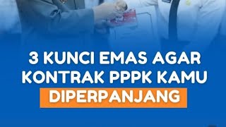 Warning!! These are the mandatory requirements for extending a PPPK ASN contract - or your contra...