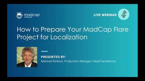 Official Webinar: How to Prepare Your MadCap Flare Project for Localization