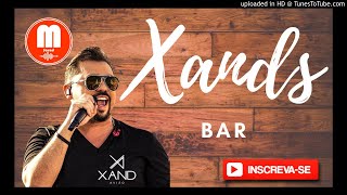 Video thumbnail of "Xand - Canteiros - Xands Bar"