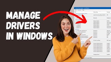 How to Manage Drivers in Windows