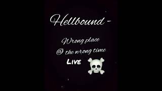 Hellbound - Wrong place at the wrong time (live 2011)