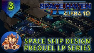 Space Haven Alpha 10 - Prequel/Tutorial: Space Ship Design Part 3 - EP3
