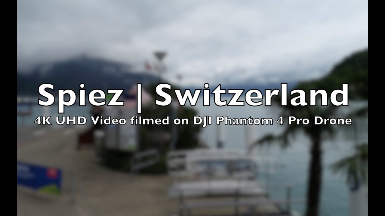 🇨🇭Spiez Interlaken | Thun Lake | Switzerland. DJI P4P Drone 4K Video