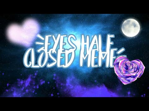 Eyes Half Closed Meme Background Not Mine Flash Warning Youtube