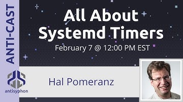 All About Linux Systemd Timers w/ Hal Pomeranz