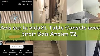 Avis sur la vidaXL Table Console avec tiroir Bois Ancien 72,5 x 25 x 75 cm, Table Console rectangula