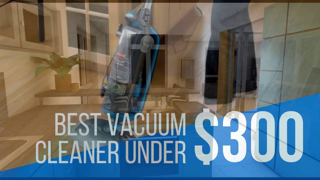 Best Vacuum Under 300 Dollars You Can't Miss YouTube