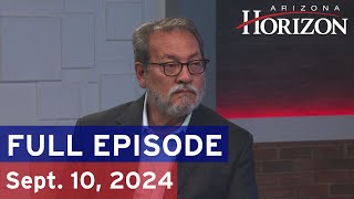Arizona Horizon | Sept. 10, 2024