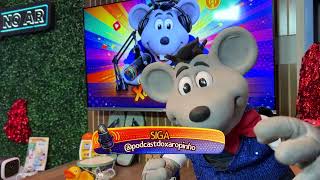 VEM AI... PODCAST DO XAROPINHO!!! 🐭🎙️