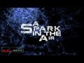 MiXE1 - A Spark in the Air (lyric video)