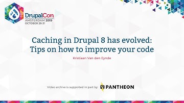 DrupalCon Amsterdam 2019: Caching in Drupal 8 has evolved: Tips on how to improve your code