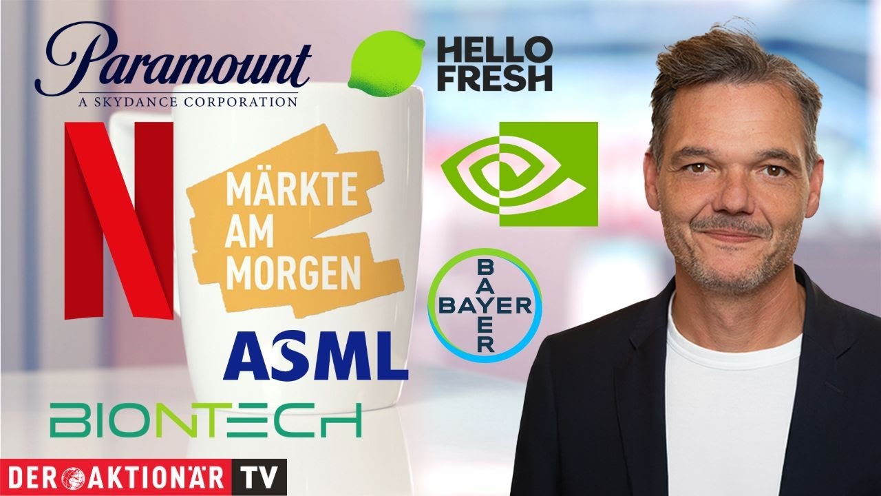 Märkte am Morgen: Nvidia, Netflix, Paramount Skydance, Bayer, HelloFresh, BioNTech, ASML