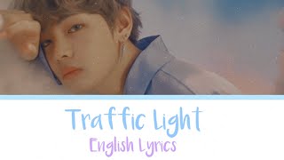 Kim Taehyung - Traffic Light [Color Coded Lyrics : English]