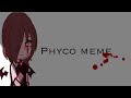 Psycho meme / gacha Club /