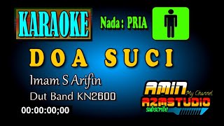 DOA SUCI Imam S Arifin [Karaoke nada PRIA]