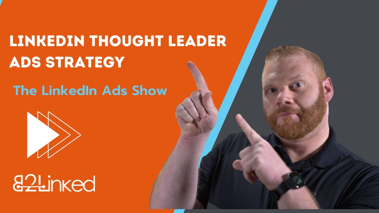 LinkedIn Thought Leader Ads Strategy