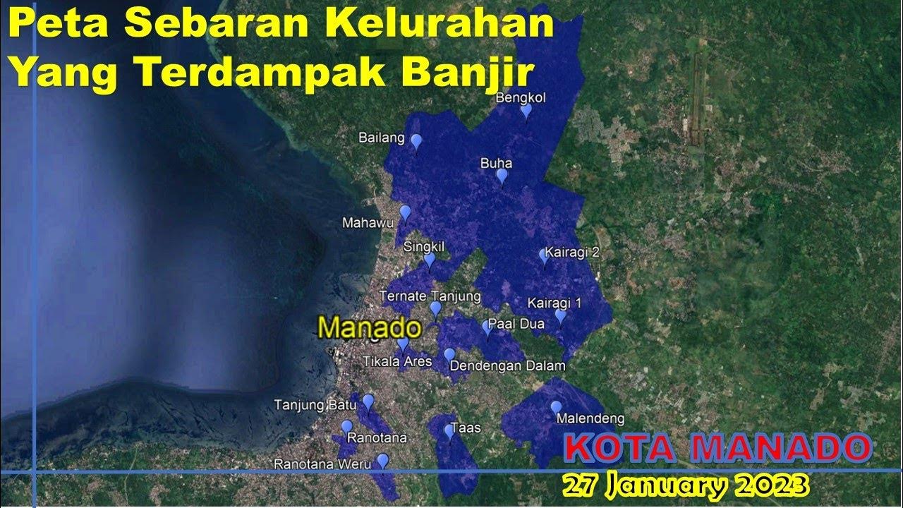 Banjir Manado 27 Januari 2023  Peta Sebaran Kelurahan Yang Terdampak