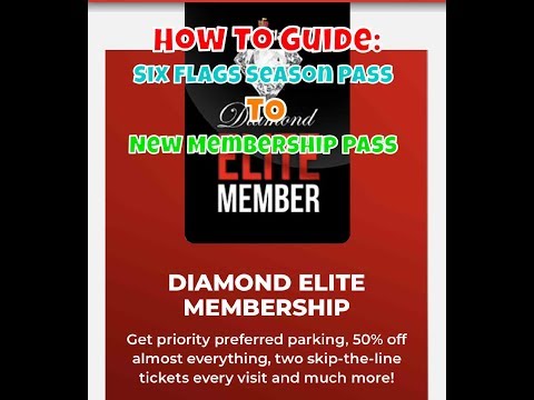 How To Guide:  Six Flags Season Pass to New Membership