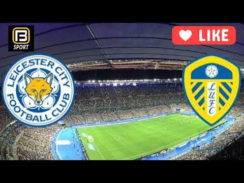 ليستر سيتي ضد ليدز يونايتد رابط المباراة في التعليقات