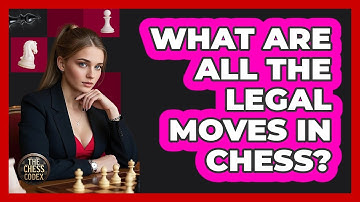 What Are All The Legal Moves In Chess? - The Chess Codex