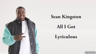 Sean Kingston - All I Got [Lyrics On Screen HD] new song