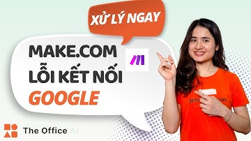 Cách kết nối Make với Google Drive/Gmail/Google Sheet mới nhất (2025)