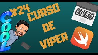 ✅ Curso de VIPER en iOS 👩🏻💻 | #24 Cómo usar el patrón de arquitectura VIPER en iOS con Swift