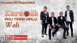 Karaoke HD Pop Wali - Aku Tidak Malu (Tanpa Vokal)  - Durasi: 4:09. 