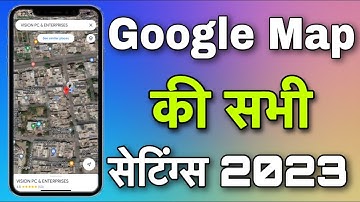 Google Map Ki Sabhi Settings | Google Map Settings | Google Map A To Z Settings | Google Map Setting