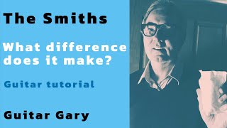 What difference does it make? - The Smiths guitar tutorial