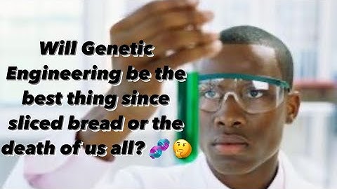 Genetic Engineering: A Double-Edged Sword