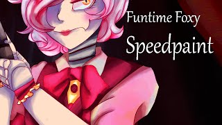 Funtime Foxy - FNaF Sister Location [SPEEDPAINT - #28]