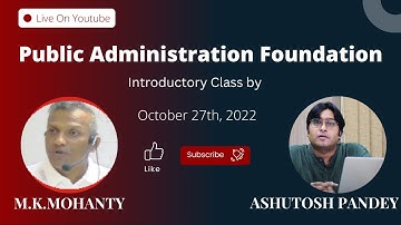 PUBLIC ADMINISTRATION ORIENTATION | M.K.MOHANTY & ASHUTOSH PANDEY | SYNERGY IAS | PUB AD COACHING