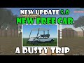 *NEW* UPDATE 5.0  ⛳CAR QUEST + HOW TO GET F2P CAR IN A DUSTY TRIP [] ROBLOX