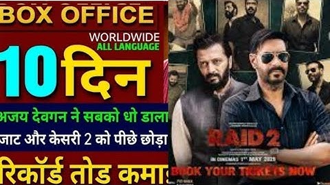 Raid 2 Box office collection, Ajay Devgan, Ritesh Deshmukh, RAID 2 , 10th day collection worldwide