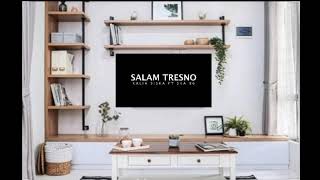 SALAM TRESNO | DJ KENTRUNG| KALIA SISKA FT SKA 86