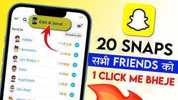 SnapChat me sabhi ko ek sath Multiple SNAP kaise bheje | Snapchat par multiple Snap kaise bheje