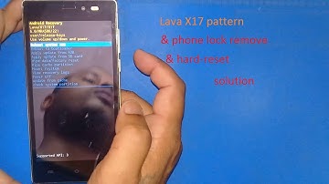 Lava X17 hard reset & remove phone lock and pattern lock eassy solution