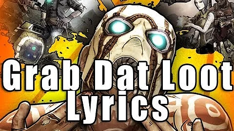 "Grab Dat Loot!" - Borderlands 2 Rap LYRIC VIDEO by JT Music