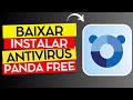 COMO BAIXAR E INSTALAR O PANDA FREE 2025 - UM DOS MELHORES ANTIVÍRUS GRÁTIS DE 2025