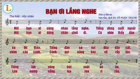 Bạn ơi lắng nghe (Dân ca Ba Na) - Karaoke học hát theo lời ca – Âm nhạc lớp 4