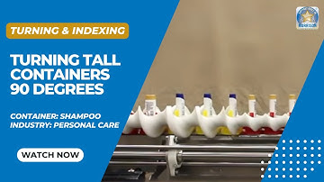 Dual Turning and Indexing Shampoo Bottles