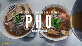 How to cook a Pho using the BLEND METHOD | A professional guide from a chef | Leighton Pho