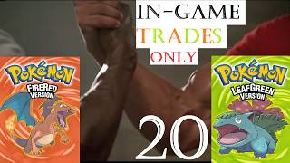 Pokemon Fire Red and Leaf Green with In-Game Trades... Together... (Part 20)